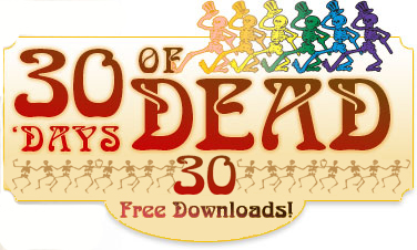 Post image for Scarlet Begonias Radio – Thirty Days Of Dead